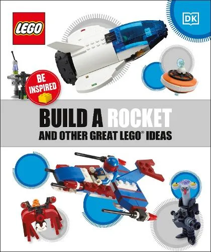 LEGO 9780241484647-1 Build a Rocket and Other Great LEGO Ideas